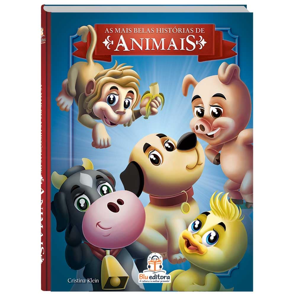 BLU EDITORA - AS MAIS BELAS HISTORIAS DE ANIMAIS
