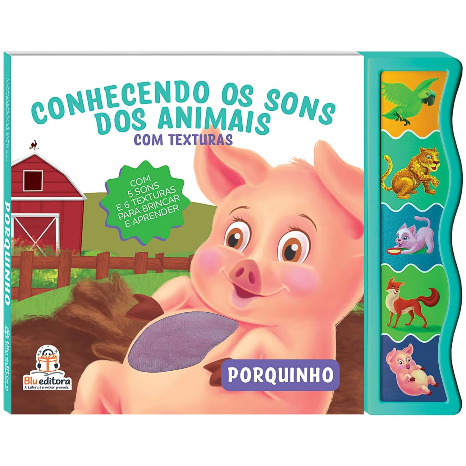 BLU EDITORA - CONHECENDO OS SONS COM TEXTURAS - PORQUINHO