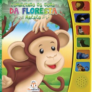 BLU EDITORA - CONHECENDO OS SONS - MACACO