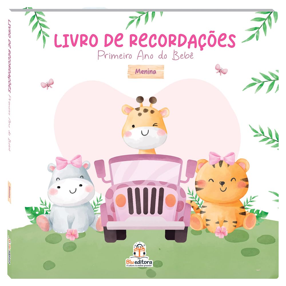 BLU EDITORA - PRIMEIRO ANO DO BEBE - MENINA