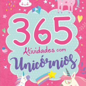 CIRANDA CULTURAL - 365 ATIVIDADES - UNICORNIOS