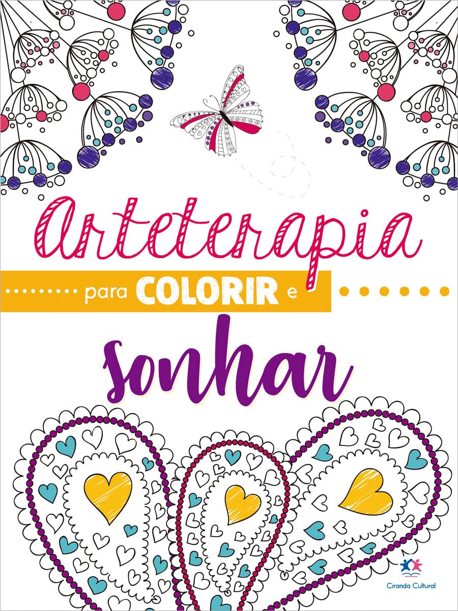 CIRANDA CULTURAL - ARTETERAPIA - COLORIR E SONHAR