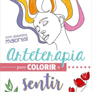 CIRANDA CULTURAL - ARTETERAPIA - PARA COLORIR E SENTIR