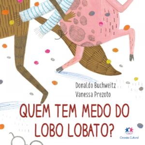 CIRANDA CULTURAL - CARTONADO - QUEM TEM MEDO DO LOBO LOBATO