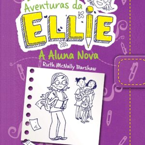 CIRANDA CULTURAL - DIARIO DA ELLIE - A ALUNA NOVA