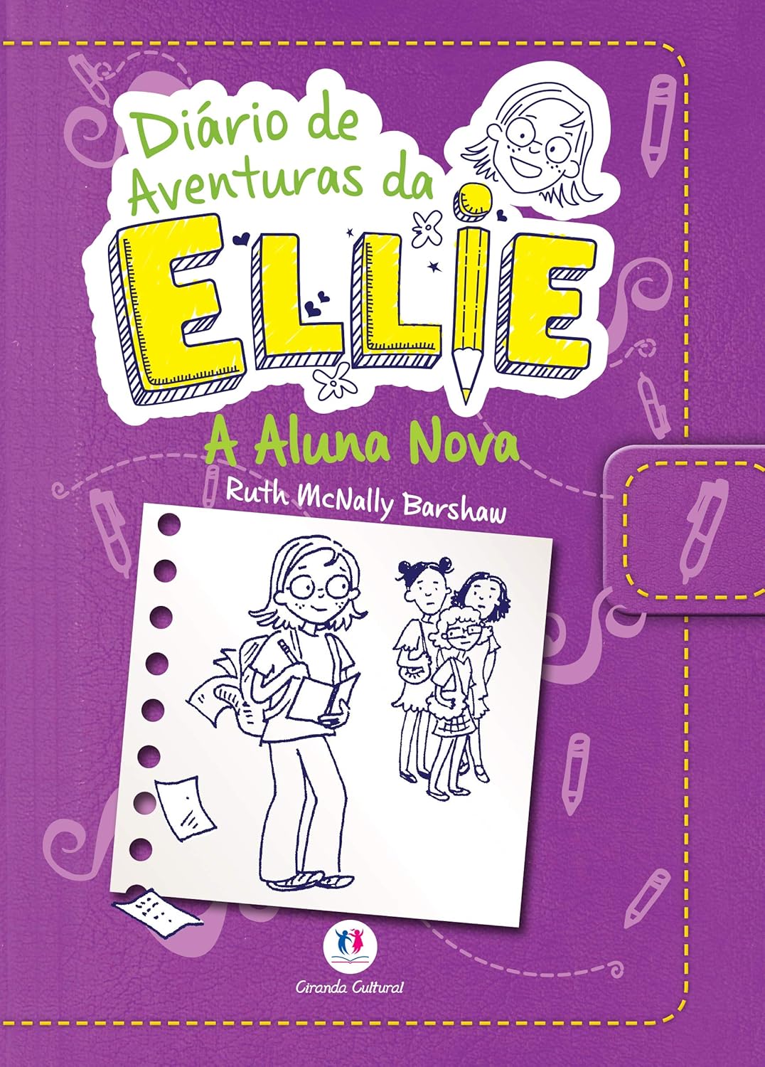 CIRANDA CULTURAL - DIARIO DA ELLIE - A ALUNA NOVA