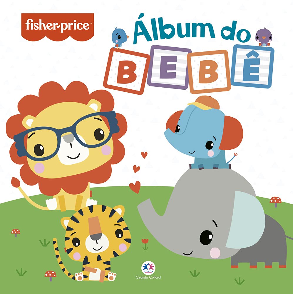 CIRANDA CULTURAL - FISHER-PRICE - ALBUM DO BEBE (LEAO)