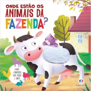 CIRANDA CULTURAL - LIVRO CARROSSEL - ONDE ESTAO OS ANIMAIS DA FAZENDA