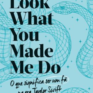 CIRANDA CULTURAL - LOOK WHAT YOU MADE ME DO - AZUL