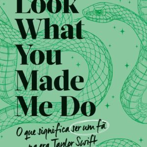 CIRANDA CULTURAL - LOOK WHAT YOU MADE ME DO - VERDE