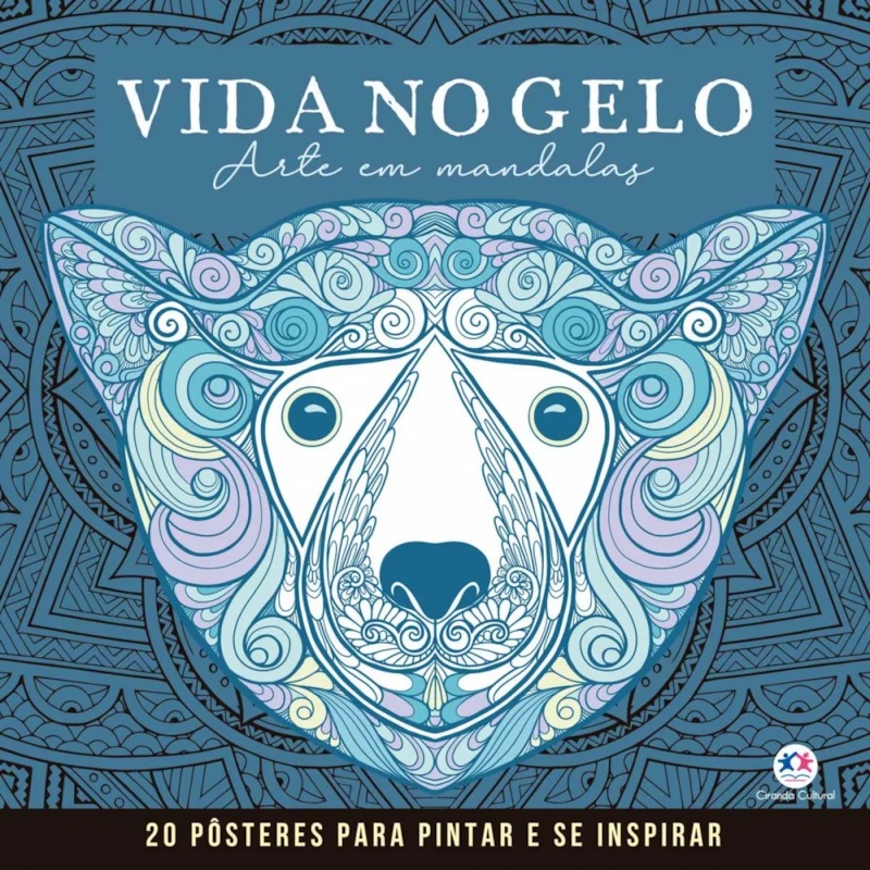 CIRANDA CULTURAL - MANDALAS PARA PINTAR E SE INSPIRAR - GELO