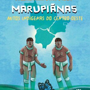 CIRANDA CULTURAL - MITOS INDIGENAS - MARUPIANAS