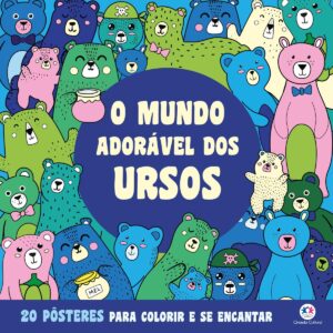 CIRANDA CULTURAL - PARA COLORIR E SE ENCANTAR - URSOS