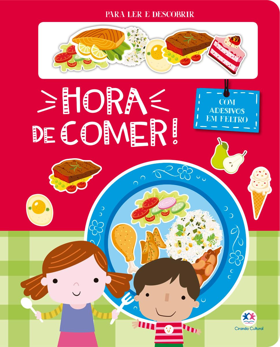 CIRANDA CULTURAL - PARA LER E DESCOBRIR (FELTRO) - HORA DE COMER