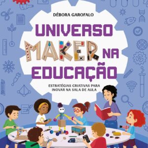 CIRANDA CULTURAL - UNIVERSO MAKER NA EDUCACAO