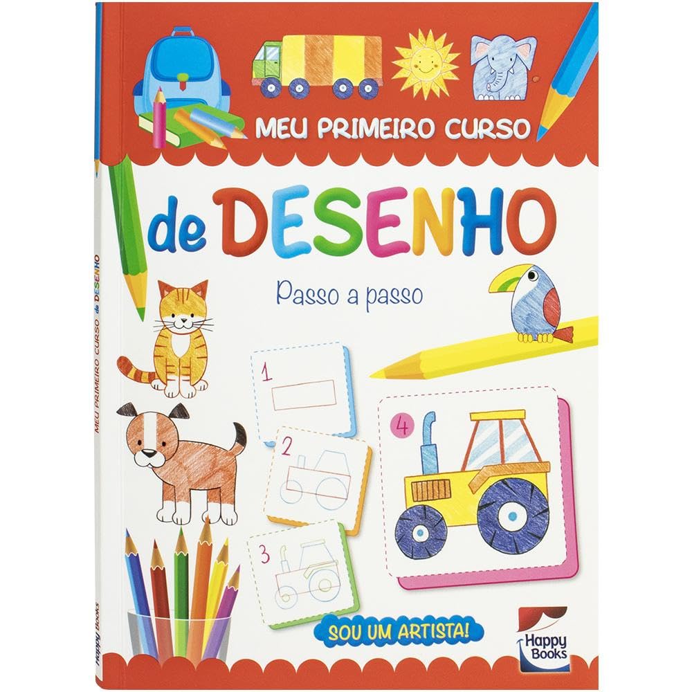HAPPY BOOKS - SOU UM ARTISTA! MEU PRIMEIRO CURSO DE DESENHO