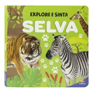 TODOLIVRO - EXPLORE E SINTA - COM RELEVO: SELVA